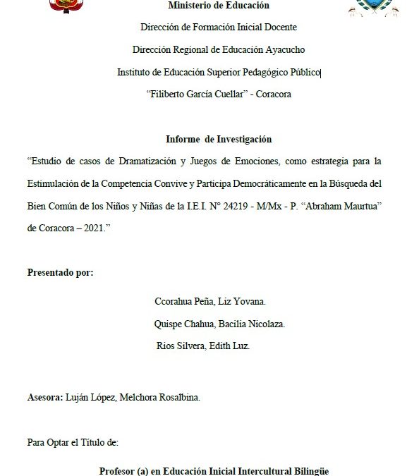 “Estudio de casos de Dramatización y Juegos de Emociones, como estrategia para la Estimulación de la Competencia Convive y Participa Democráticamente en la Búsqueda del Bien Común de los Niños y Niñas de la I.E.I. N° 24219 – M/Mx – P. “Abraham Maurtua”