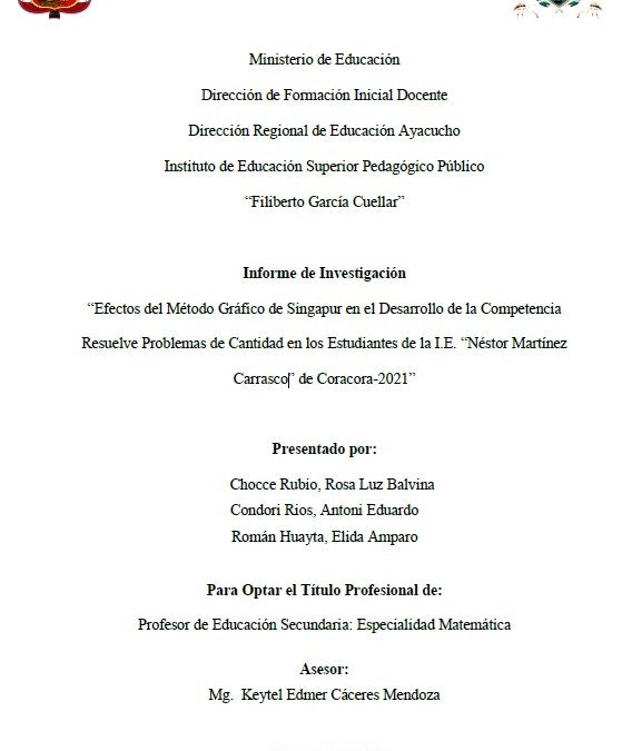 Efectos del Método Gráfico de Singapur en el Desarrollo de la Competencia Resuelve Problemas de Cantidad en los Estudiantes de la I.E. “Néstor Martínez Carrasco