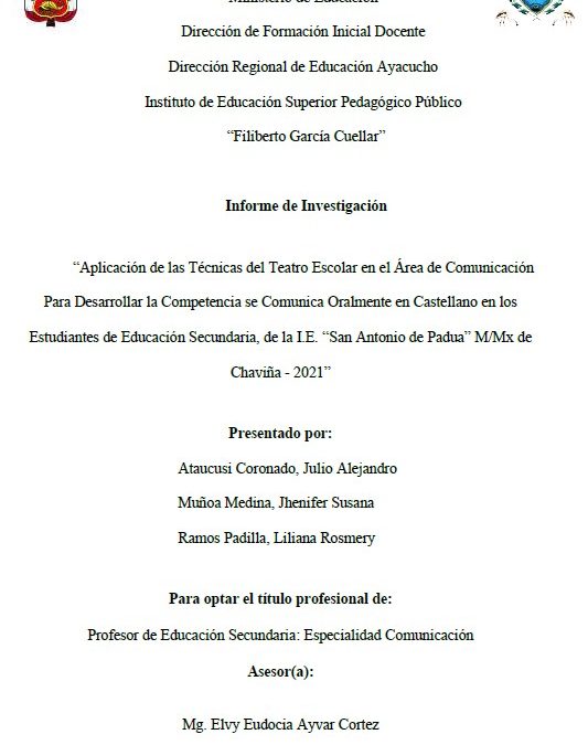 Aplicación de las Técnicas del Teatro Escolar en el Área de Comunicación para Desarrollar la Competencia se Comunica Oralmente en Castellano en los Estudiantes de Educación Secundaria, de la I.E. “San Antonio de Padua”