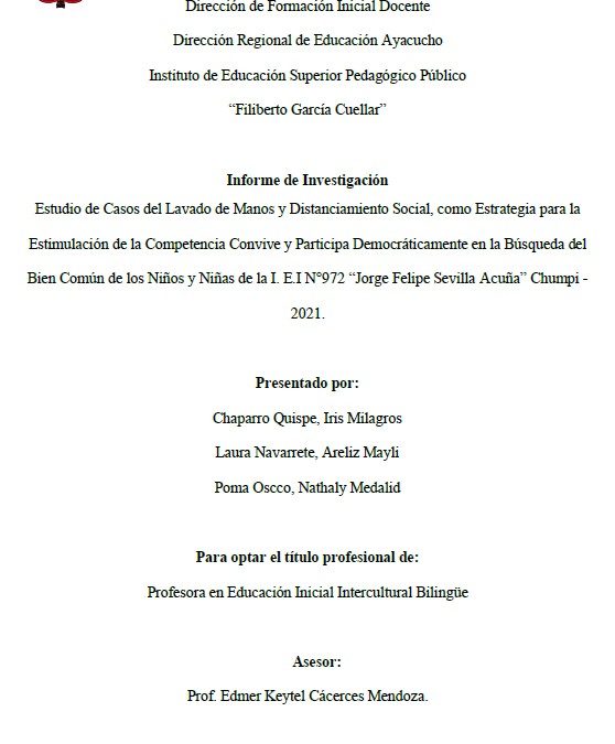 Estudio de Casos del Lavado de Manos y Distanciamiento Social, como Estrategia para la Estimulación de la Competencia Convive y Participa Democráticamente en la Búsqueda del Bien Común de los Niños y Niñas de la I. E.I N°972 “Jorge Felipe Sevilla Acuña” Chumpi